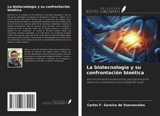 Copertina di La biotecnología y su confrontación bioética