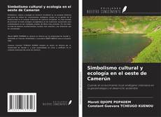 Simbolismo cultural y ecología en el oeste de Camerún kitap kapağı
