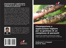 Buchcover von Chemigazione e applicazione fogliare per la gestione di un complesso di parassiti