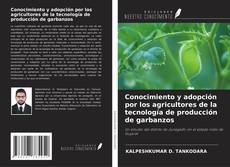 Copertina di Conocimiento y adopción por los agricultores de la tecnología de producción de garbanzos
