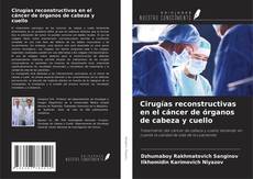Copertina di Cirugías reconstructivas en el cáncer de órganos de cabeza y cuello