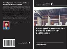 Couverture de Investigación comparativa de losas planas rcc y postensadas