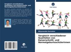 Couverture de Vergleich verschiedener Qualitäten von Kaiserschnitt- und Normalgeburtsschülerinnen