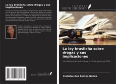 Copertina di La ley brasileña sobre drogas y sus implicaciones