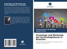 Couverture de Ursprünge und Merkmale der Archivologiekurse in Brasilien