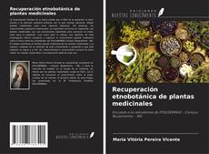 Copertina di Recuperación etnobotánica de plantas medicinales