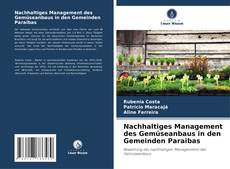 Couverture de Nachhaltiges Management des Gemüseanbaus in den Gemeinden Paraibas