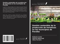 Portada del libro de Gestión sostenible de la producción de hortalizas en los municipios de Paraiba