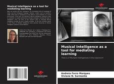 Borítókép a  Musical Intelligence as a tool for mediating learning - hoz