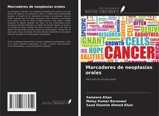Portada del libro de Marcadores de neoplasias orales