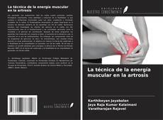 Copertina di La técnica de la energía muscular en la artrosis