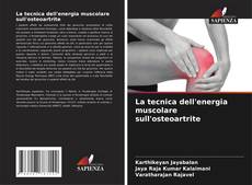 Borítókép a  La tecnica dell'energia muscolare sull'osteoartrite - hoz