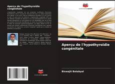 Capa do livro de Aperçu de l'hypothyroïdie congénitale 