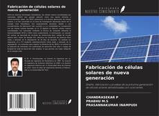 Copertina di Fabricación de células solares de nueva generación