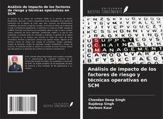 Copertina di Análisis de impacto de los factores de riesgo y técnicas operativas en SCM