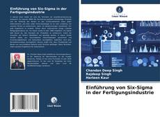 Couverture de Einführung von Six-Sigma in der Fertigungsindustrie