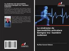 Buchcover von La sindrome da ipermobilità articolare benigna tra i bambini sudanesi