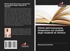 Buchcover von Effetti dell'insicurezza alimentare sui risultati degli studenti di chimica