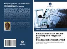 Couverture de Einfluss der NTSA auf die Leistung von Projekten zur Straßenverkehrssicherheit