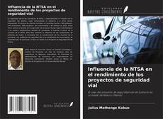 Copertina di Influencia de la NTSA en el rendimiento de los proyectos de seguridad vial