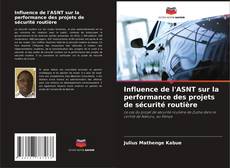 Capa do livro de Influence de l'ASNT sur la performance des projets de sécurité routière 