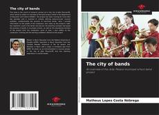 Borítókép a  The city of bands - hoz