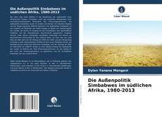 Couverture de Die Außenpolitik Simbabwes im südlichen Afrika, 1980-2013