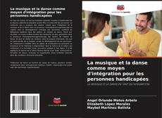 Capa do livro de La musique et la danse comme moyen d'intégration pour les personnes handicapées 