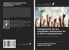 Обложка Impugnación de los resultados electorales en el África subsahariana