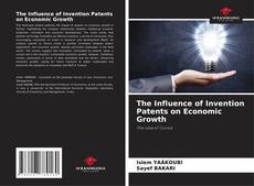Borítókép a  The Influence of Invention Patents on Economic Growth - hoz