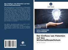 Borítókép a  Der Einfluss von Patenten auf das Wirtschaftswachstum - hoz