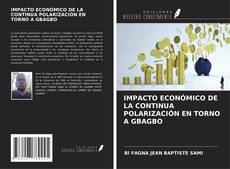 Couverture de IMPACTO ECONÓMICO DE LA CONTINUA POLARIZACIÓN EN TORNO A GBAGBO