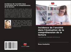 Capa do livro de Incidence de l'anxiété dans l'évaluation de la compréhension de la lecture 