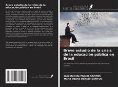 Couverture de Breve estudio de la crisis de la educación pública en Brasil