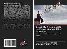 Borítókép a  Breve studio sulla crisi dell'istruzione pubblica in Brasile - hoz