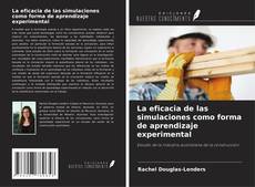 Обложка La eficacia de las simulaciones como forma de aprendizaje experimental