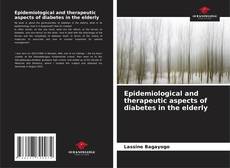 Copertina di Epidemiological and therapeutic aspects of diabetes in the elderly