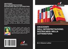 Borítókép a  ORIZZONTI DELL'INTERPRETAZIONE: DISTRICARSI NELLA LETTERATURA - hoz