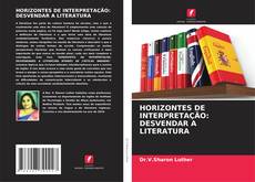 Borítókép a  HORIZONTES DE INTERPRETAÇÃO: DESVENDAR A LITERATURA - hoz