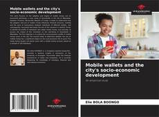 Copertina di Mobile wallets and the city's socio-economic development