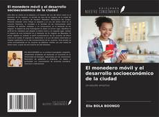 Couverture de El monedero móvil y el desarrollo socioeconómico de la ciudad