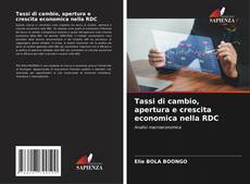 Borítókép a  Tassi di cambio, apertura e crescita economica nella RDC - hoz