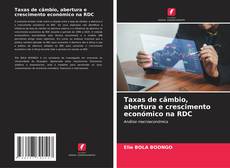 Borítókép a  Taxas de câmbio, abertura e crescimento económico na RDC - hoz