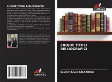 Borítókép a  CINQUE TITOLI BIBLIOGRAFICI - hoz