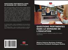 QUESTIONS PERTINENTES DANS LE DOMAINE DE L'ÉDUCATION kitap kapağı