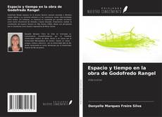 Espacio y tiempo en la obra de Godofredo Rangel的封面