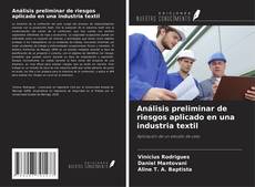 Análisis preliminar de riesgos aplicado en una industria textil的封面