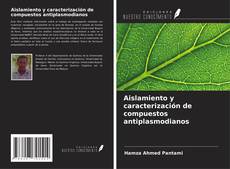 Aislamiento y caracterización de compuestos antiplasmodianos的封面