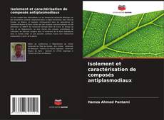 Isolement et caractérisation de composés antiplasmodiaux kitap kapağı