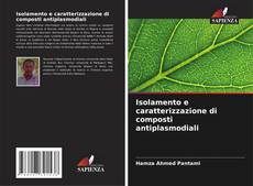 Borítókép a  Isolamento e caratterizzazione di composti antiplasmodiali - hoz